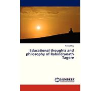 Educational thoughts and philosophy of Rabindranath Tagore