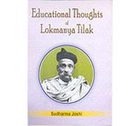 Educational Thoughts of Lokmanaya Tilak, 244 pp,