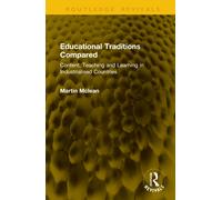 Educational Traditions Compared : Content, Teaching and Learning in Industrialised Countries