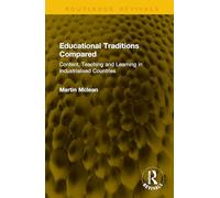 Educational Traditions Compared: Content, Teaching and Learning in Industrialised Countries (Routledge Revivals)