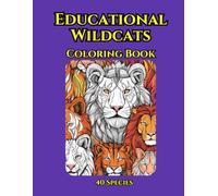 Educational Wildcats Coloring Book: Wildcat Facts and Coloring Fun for All Ages