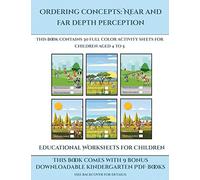 Educational Worksheets for Children (Ordering concepts near and far depth perception): This book contains 30 full color activity sheets for children aged 4 to 7