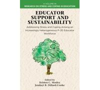 Educator Support and Sustainability : Addressing Stress and Coping Among an Increasingly Heterogeneous P-20 Educator Workforce