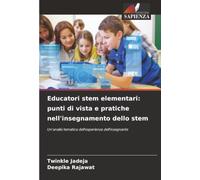 Educatori stem elementari: punti di vista e pratiche nell'insegnamento dello stem: Un'analisi tematica dell'esperienza dell'insegnante