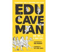 EduCaveman: An Indispensable Guide to Transforming School Culture