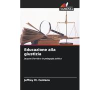 Educazione alla giustizia: Jacques Derrida e la pedagogia politica