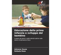 Educazione della prima infanzia e sviluppo del bambino: Il potere dei giochi e delle attività ludiche nelle lezioni di educazione fisica