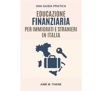 Educazione finanziaria per immigrati e stranieri in Italia