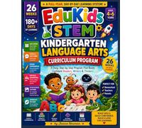 EduKids STEM Kindergarten Language Arts Curriculum Program: A Full-Year, Day-by-Day Learning System | 400+ Pages | 26 Weeks | 180+ Days of Learning (EduKids STEM Curriculum Program)
