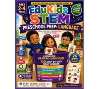 EduKids STEM Preschool Prep: Language: A Complete 26-Week Curriculum Program with 130 Step-by-Step Daily Lessons for Ages 2-4 (EduKids STEM Preschool Prep Curriculum Program)