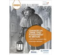Eduqas GCSE (9-1) History Changes in Crime and Punishment in Britain c.500 to the present day
