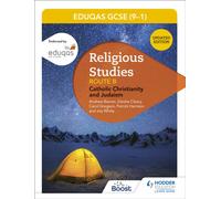 Eduqas GCSE (9-1) Religious Studies Route B: Catholic Christianity and Judaism (2022 updated edition)