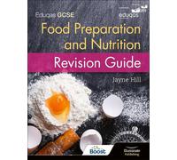 Eduqas GCSE Food Preparation and Nutrition: Revision Guide