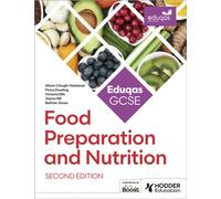 Eduqas GCSE Food Preparation and Nutrition Second Edition