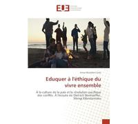 Eduquer à l'éthique du vivre ensemble: À la culture de la paix et la résolution pacifique des conflits. À l'écoute de Dietrich Bonhoeffer, Mengi Kilandamoko