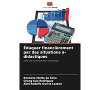 Éduquer financièrement par des situations a-didactiques: Vers une consommation consciente