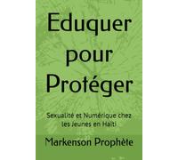 Eduquer pour Protéger: Sexualité et Numérique chez les Jeunes en Haïti