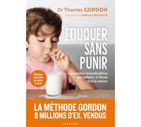 Eduquer sans punir: Apprendre l autodiscipline aux enfants, à l école et à la maison: 31548