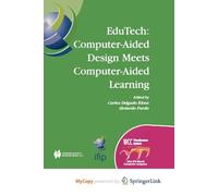 Edutech: Computer-Aided Design Meets Computer-Aided Learning : Computer-Aided Design Meets Computer-Aided Learning