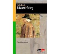 Edvard Grieg: Eine Biographie