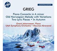 Grant Johannesen; Utah Symphony Orchestra; Maurice Abravanel - Edvard Grieg: Piano Concerto in A Minor; Old Norwegian Melody with Variations; Two Lyric Pieces; In Autumn