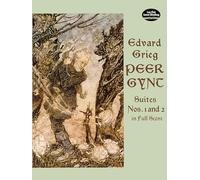 Edvard Grieg: Peer Gynt Suites Nos. 1 And 2 (Dover Orchestral Music Scores)