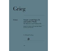 Edvard Grieg: Sonata In A Minor Op.36 And Other Works For Cello And Piano (Henle Urtext Edition)