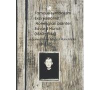 Edvard Munch Famous Symbolism Expressionist Norwegian Painter Collection Of Art "The Scream"