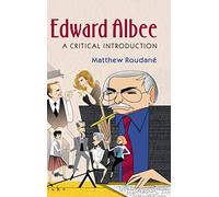 Edward Albee: A Critical Introduction (Cambridge Introductions to Literature (Hardcover))
