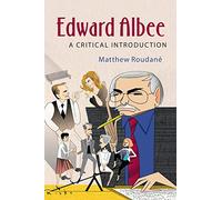 Edward Albee: A Critical Introduction (Cambridge Introductions to Literature (Paperback))