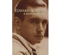 Edward Albee: A Singular Journey (Applause Books)