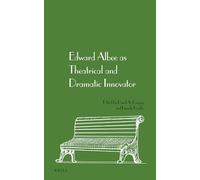 Edward Albee as Theatrical and Dramatic Innovator: 3 (New Perspectives in Edward Albee Studies, 3)