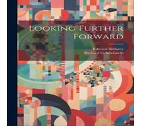 Edward Bellamy Looking Further Forward Paperback Book Edward Bellamy Multicolor