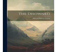 Edward Bulwer Lytton The Disowned Book - Paperback Edward Bulwer Lytton Multicolor
