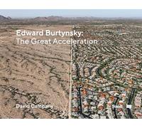 Edward Burtynsky: The Great Acceleration