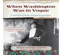Edward Christopher Williams When Washington Was in Vogue: A Love Story Paperback Book Edward Christopher Williams Multicolor