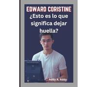 EDWARD CORISTINE: ¿Esto es lo que significa dejar huella?