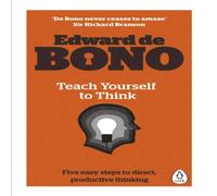 Edward de Bono Teach Yourself To Think Paperback Book Edward de Bono Multicolor