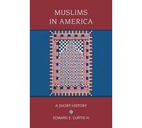Edward E Curtis IV Muslims in America (Paperback) Religion in American Life