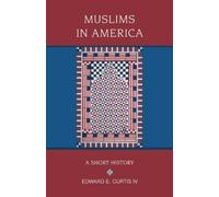 Muslims in America: A Short History (Religion in Americ - Paperback NEW IV, Edwa