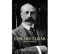 Edward Elgar and His World (Bard Music Festival): 18 (The Bard Music Festival)