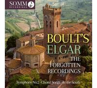 Edward Elgar : Boult's Elgar: The Forgotten Recordings: Symphony No. 2/Choral