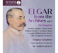 Heather Harper; Helen Watts; William Herbert; Gordon Clinton; Croydon Philharmonic Society; BBC Symphony Orchestra; Concertgebouw Orchestra; Sir Adrian Boult - Elgar from the Archives, Vol. 3