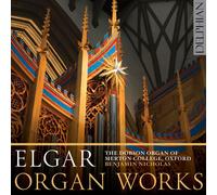 Benjamin Nicholas; The Dobson Organ Of Merton College, Oxford - Elgar: Organ Works