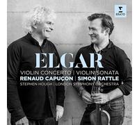 Renaud Capucon, Stephen Hough, London Symphony Orchestra, Simon Rattle - Elgar: Violin Concerto and Violin Sonata