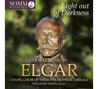 Edward Elgar : Light Out of Darkness: Choral Music By Elgar CD (2026) NEW