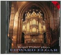 Edward Elgar: Sonata Nos. 1 & 2, Vesper Voluntaries, Cantique, Pomp & Circumstance March, No. 1