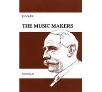 Edward Elgar: The Music Makers (Vocal Score). Sheet Music for Alto, SATB, Piano Accompaniment