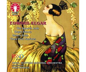 Edward Elgar: The Spanish Lady/Organ Sonata/Severn Suite/Three Civic Fanfares