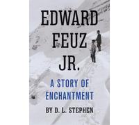 Edward Feuz Jr.: A Story of Enchantment